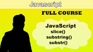 javascript slice() substr() substring() method in hindi || javascript string methods