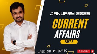 GPSC, PSI, STI Mains Current Affairs in Gujarati for January 2025 by Wisdom Academy | PART 7