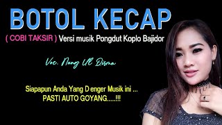 🔴Terbaru.! Lagu Jaipong BOTOL KECAP Versi PONGDUT SUNDA KOPLO BAJIDOR