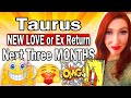 TAURUS YOU WON'T SEE THIS COMING GET PREPARED FOR THIS! NEXT THREE MONTHS