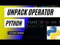 Unpack Operator in Python tutorial | Python Tricks