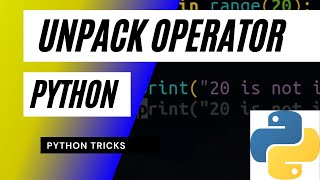 Unpack Operator in Python tutorial | Python Tricks