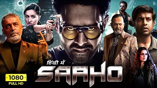 Saaho Full Movie In Hindi Dubbed | Prabhas, Shraddha Kapoor, Chunky Pandey, Jackie | Facts & Review