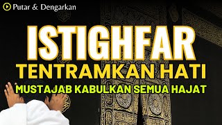 ISTIGHFAR (SHOLAWAT) PEMBUKA SEMUA PINTU REZEKI