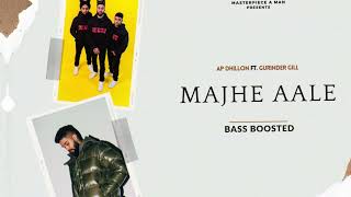 Majhe Aale (BASS BOOSTED) AP Dhillon || Gurinder Gill || Hidden Gems Album || New Punjabi Songs 2022