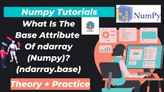 16. What is the base attribute of ndarray(Numpy)? (ndarray.base)