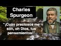 Salmo 139,17. Devocional de hoy. Charles Spurgeon en español.