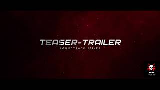 Teaser-Trailer Soundtrack Series || No Copyright background Soundtrack || Coming