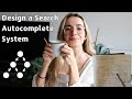 Coding Diaries | Design Google's Search Autocomplete System VLOG