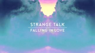 Strange Talk - Falling In Love