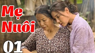 Phim MẸ NUÔI - Tập 01 | Phim Bộ Tình Cảm Việt Nam Mới Nhất 2025 | Phim Việt Nam Hay Nhất