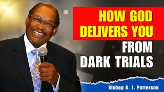 Bishop GE Patterson Sermons - The Secret to Overcoming Emotional Pain Through Faith!