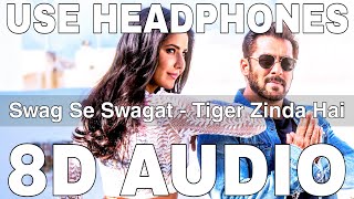 Swag Se Swagat (8D Audio) || Tiger Zinda Hai || Vishal Dadlani || Salman Khan, Katrina Kaif