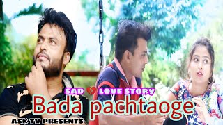 Pachtaoge song / Arijit Singh / Vicky kaushal Nora fatehi / sad love story 2019/ Ask tv/Nazrul khan