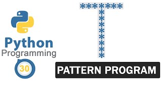 Python Pattern Programs | Printing Stars '*' in T Shape