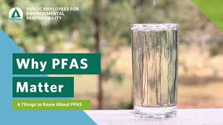 What are PFAS and Why Does it Matter? 6 Things You Should Know.