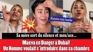 MAEVA GHENNAM EN DAN/GER MËME Ä DUBAI! UN HOMME A VOULU S'INTRODUIRE DE FORCE DANS SA CHAMBR D'HOTËL