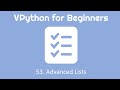 VPython for Beginners 53 - Advanced Lists