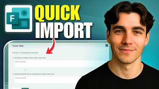 How To Use Quick Import Feature In Microsoft Forms (Tutorial 2026)
