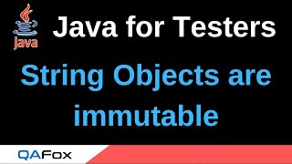 Java for Testers - Part 93 - String objects are immutable