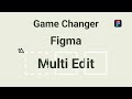 Multi-edit: New Figma Update ( 2024 ) | Figma Tutorial