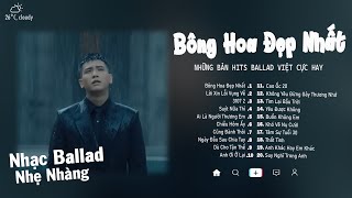 Bông Hoa Đẹp Nhất, Suýt Nữa Thì, Buồn Không Em,...| Tuyển Tập 20 Bản Hits Ballad Bất Hủ Cực Hay