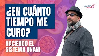 ¿EN CUÁNTO TIEMPO ME VOY A CURAR? | ACADEMIA UNANI