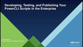 Developing, Testing, and Publishing your PowerCLI Scripts in the Enterprise