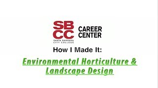How I Made It: Environmental Horticulture and Landscape Design