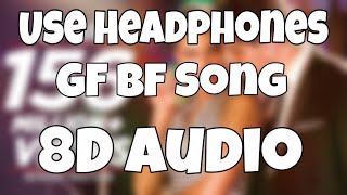 GF BF (8D Audio) | Sooraj Pancholi, Jacqueline Fernandez ft. Gurinder