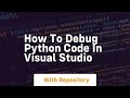 how to debug python code in visual studio