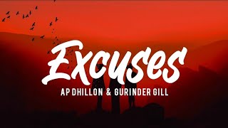 Excuses (Lyrics) | AP Dhillon | Gurinder Gill