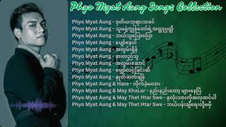 Phyo Myat Aung(ဖြိုးမြတ်အောင်) Songs Collection