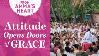 Attitude Opens Doors of Grace - From Amma's Heart - Series: Episode 26 - Mata Amritanandamayi Devi