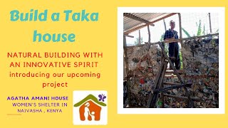 Natural building and Taka house