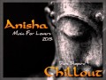 Beautiful Chillout Lounge-ANISHA(Music for lovers edition)