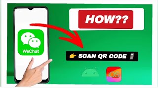 How To Scan QR Code On WeChat – Full Guide