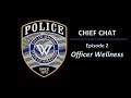 Officer Wellness ~ Chief Chat 2 (03.21.18)