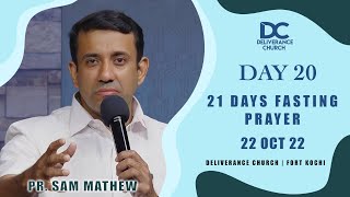 PR. SAM MATHEW MINISTERING | DAY 20 | LIVE FROM DELIVERANCE CHURCH | FORT KOCHI | 22 OCT 2022