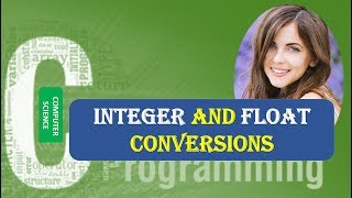 Integer and Float Conversions in C Programming