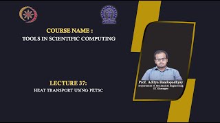 Lecture 37: Heat transport using PETSc