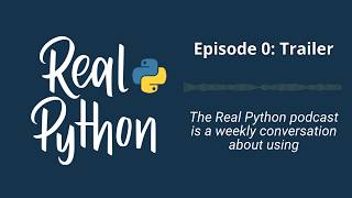 About The Show (Trailer) | Real Python Podcast #0
