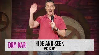 When You're Playing Hide and Seek. Eric O'Shea