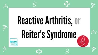 Reactive arthritis | Reiter's syndrome | Lecture and Mnemonic | Rheumatology | Medi Trix