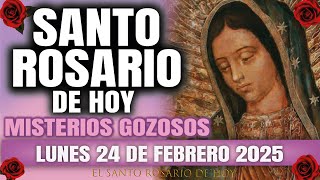 EL SANTO ROSARIO DE HOY LUNES 24 DE FEBRERO 2025 MISTERIOS GOZOSOS - EL SANTO ROSARIO DE HOY