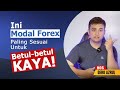 Ini Modal Forex Paling Sesuai Untuk Betul-betul Kaya!