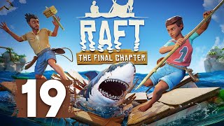 Raft Gameplay Part 19 - ENGINE ROOM PIPES (The Final Chapter)