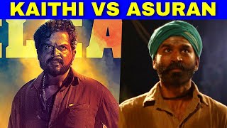 Kaithi vs Asuran : Dhanush vs Karthi | Vetrimaran, Lokesh Kanagaraj