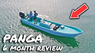 PANGA 6 Month Review! (Offshore Fishing Boat)