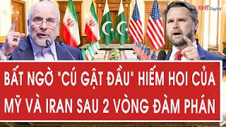 🔴Trực tiếp: Bất ngờ “cú gật đầu” hiếm hoi của Mỹ và Iran sau 2 vòng đàm phán